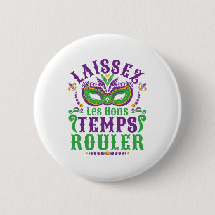 Laissez Les Bons Temps Rouler Mardi Gras Button
