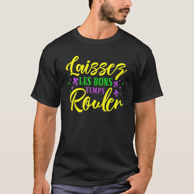 Laissez Les Bons Temps Rouler Mardi Gras Festival T-Shirt (Vorderseite)