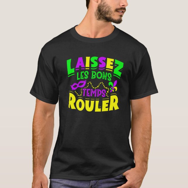 Laissez Les Bons Temps Rouler Mardi Gras Funny T-Shirt (Vorderseite)