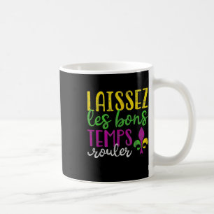 Laissez Les Bons Temps Rouler Mardi Gras Kaffeetasse