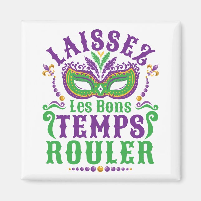 Laissez Les Bons Temps Rouler Mardi Gras Magnet (Vorne)