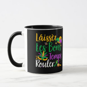 Laissez Les Bons Temps Rouler Mardi Gras Tasse