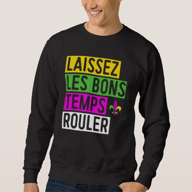 Laissez Les Bons Temps Rouler Sweatshirt (Vorderseite)