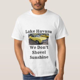 Lake Havasu schütteln wir keinen sonnigen T - Shi T-Shirt