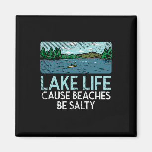 Lake Life Salty Beaches Magnet