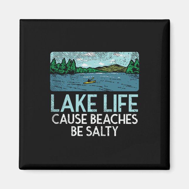 Lake Life Salty Beaches Magnet (Vorne)