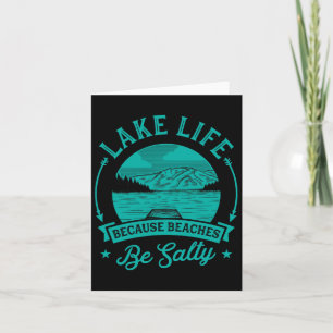 Lake Life, weil die Strände salty Funny Niedlich U Karte