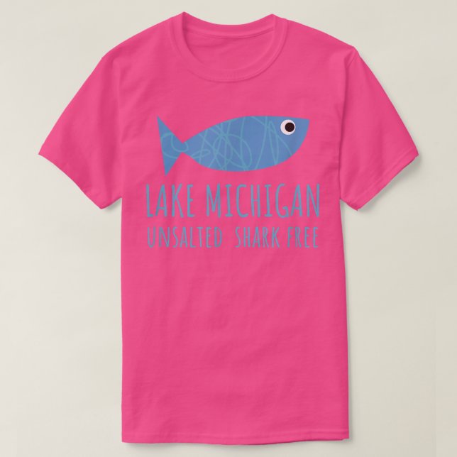 Lake Michigan Unsalted Shark Free Great Sees Fisch T-Shirt (Design vorne)