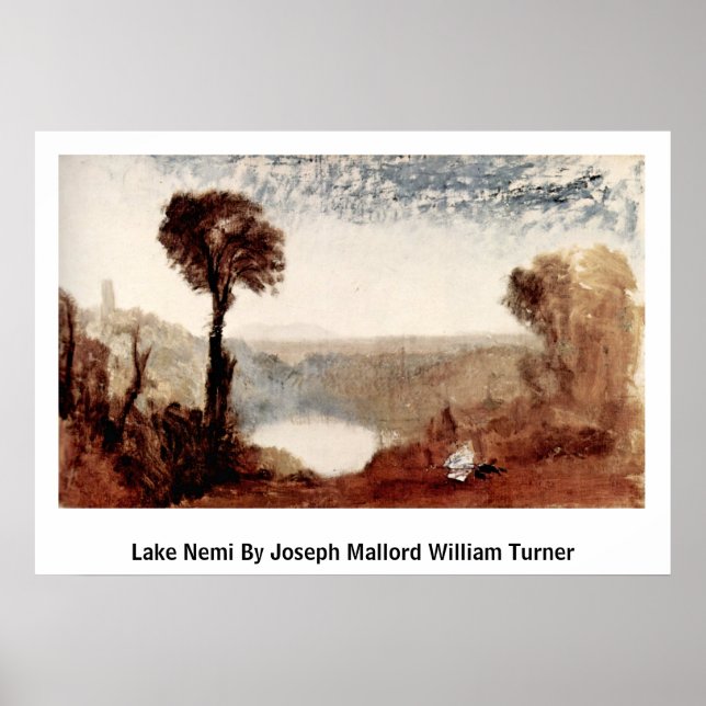 Lake Nemi von Joseph Mallord William Turner Poster (Vorne)