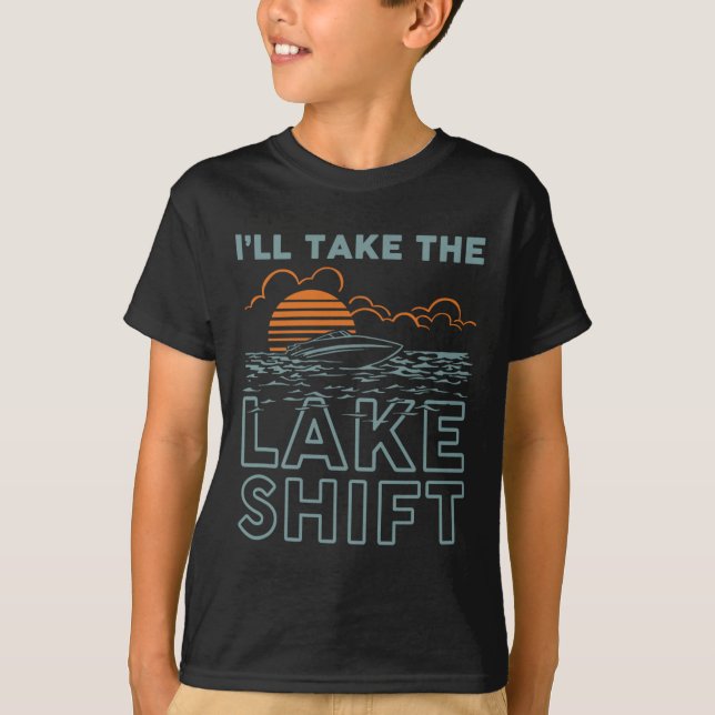 Lake Shift Lake Life Funny Boating  T-Shirt (Vorderseite)