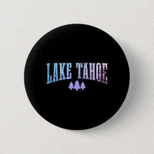 Lake Tahoe Kalifornien Nevada Bäume Natur Stolz Button