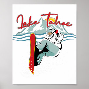 Lake Tahoe Sierra Nevada California Snowboarding S Poster