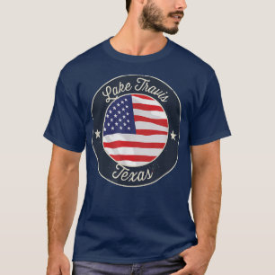 Lake Travis - Patriotic Texas Souvenir T - Shirt