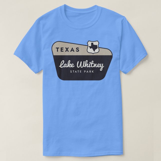 Lake Whitney Staat Park Texas Begrüßungszeichen T-Shirt (Design vorne)