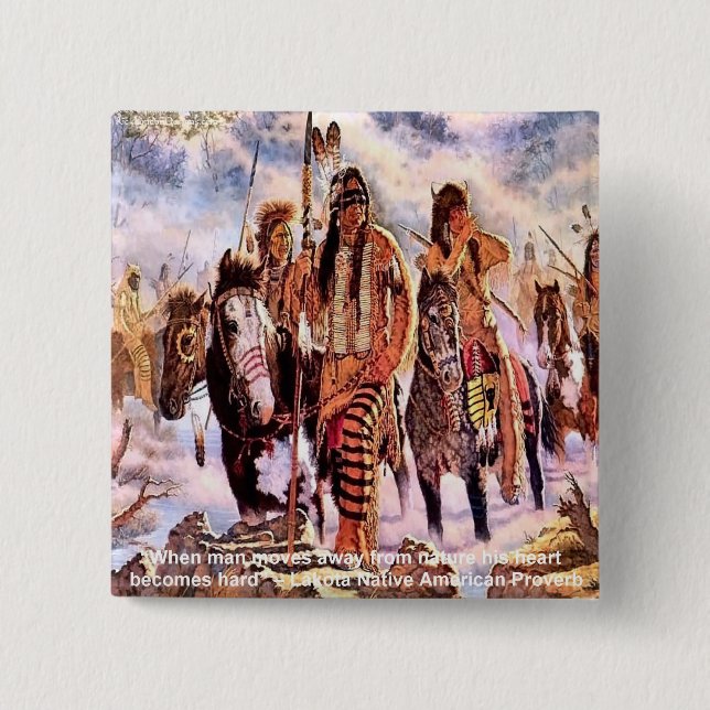 Lakota Native American Nature Proverb Button (Vorderseite)