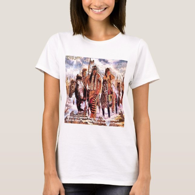 Lakota Native American Nature Proverb T-Shirt (Vorderseite)