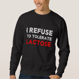 laktose Lactose Unverträglichkeit Re Sweatshirt
