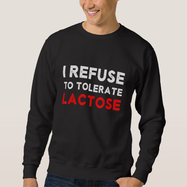 laktose Lactose Unverträglichkeit Re Sweatshirt (Vorderseite)