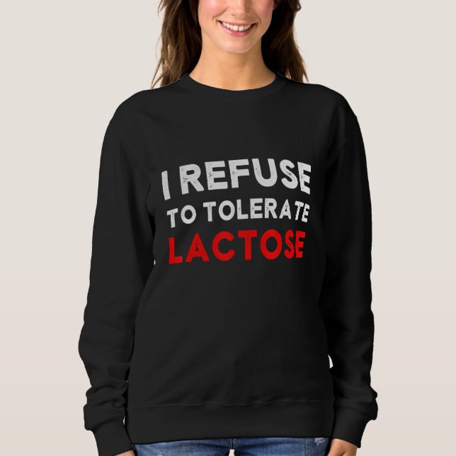 laktose Lactose Unverträglichkeit Re Sweatshirt (Vorderseite)