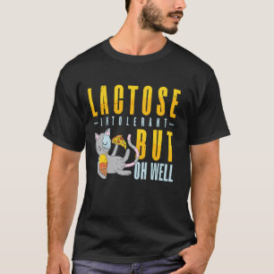 Laktoseintolerant Aber Na Ja Katze Laktoseintolera T-Shirt
