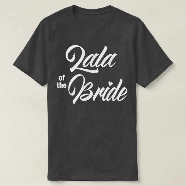 Lala Of Bride Wedding Party Funny Matching Bridal  T-Shirt (Design vorne)