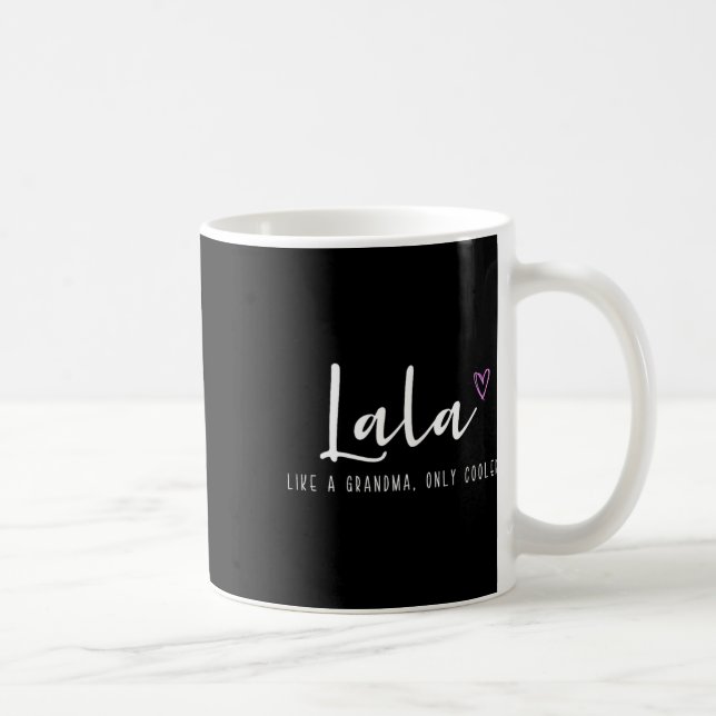 Lala wie eine Oma nur Cooler Muttertag Kaffeetasse (Rechts)