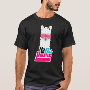 Lama für Frauen Kein Prob Llama Kein Probllama T-Shirt