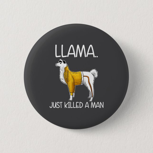 Lama hat gerade einen Mann getötet Lustiges Lama  Button (Vorderseite)