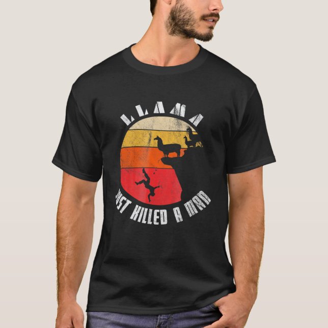 Lama hat gerade einen Mann getötet T-Shirt (Vorderseite)