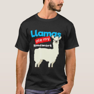 Lama Lamas haben meine Hausaufgaben gefressen T-Shirt