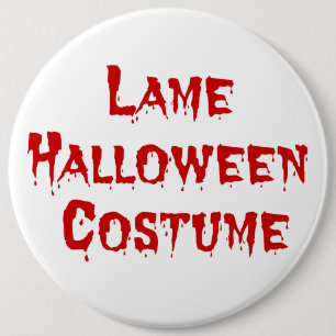 Lame Halloween Costume Button