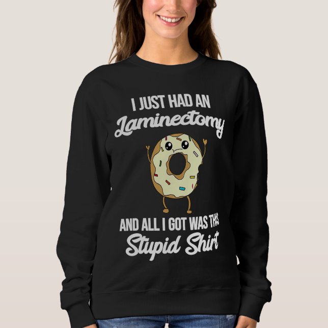 Laminectomy Open Decompression Surgery Meme Funny  Sweatshirt (Vorderseite)