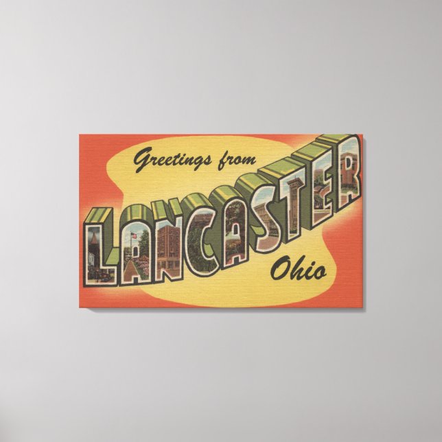 Lancaster, Ohio - Große Buchstabenszenen Leinwanddruck (Vorderseite)