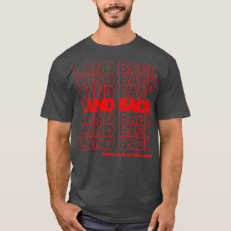 Land Back Native Lands in den Händen der Indianer T-Shirt