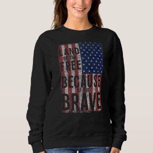 Land der Frei wegen des tapferen Vintagen Amers Sweatshirt