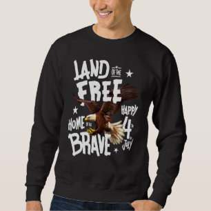 Land der Freien Heimat der Tapferen Frohes 4. Ju Sweatshirt