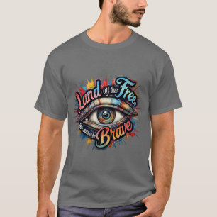 Land der Freien, wegen der Brave" Patriotic T-Shirt
