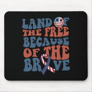 Land der Freien wegen der Tapferen 4. Juli Ind Mousepad