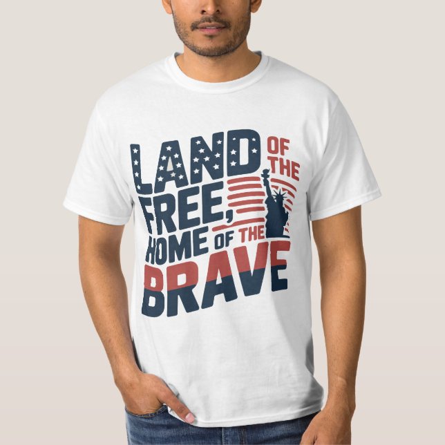 Land der Freien, Zuhause der Brave - 4. Juli T-Shirt (Vorderseite)