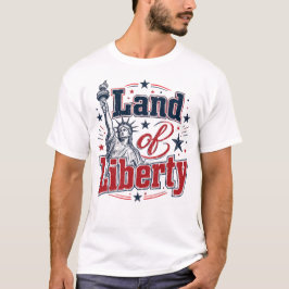 Land der Freiheit – Patriotischer 4. Juli  T-Shirt