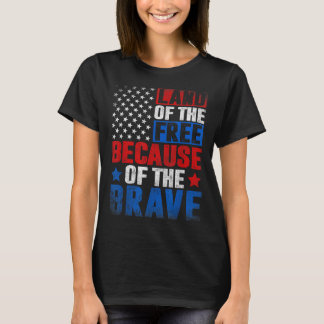 Land der Freiheit wegen der tapferen Flagge der US T-Shirt