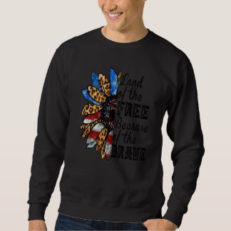 Land der Freiheit wegen der tapferen USA Sweatshirt