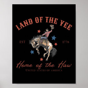 Land der Yee Heimat der Haw 4. Juli Land  Poster