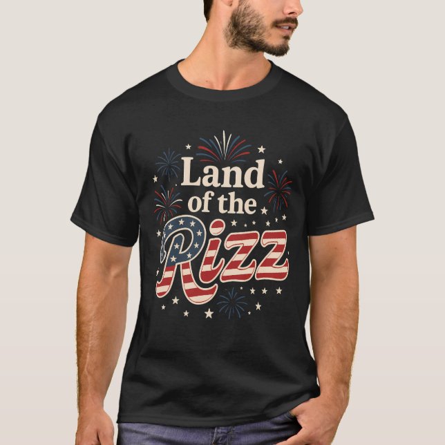 Land des Rizz Funny 4. Juli Zitat T-Shirt (Vorderseite)