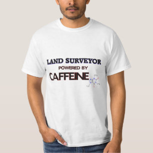 Land-Feldmesser angetrieben durch Koffein T-Shirt