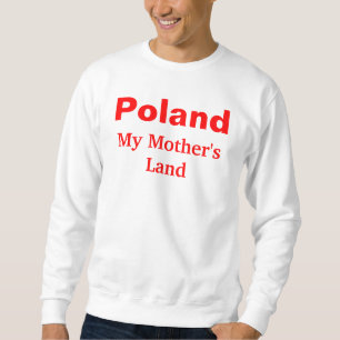 Land meiner Mutter in Polen Sweatshirt