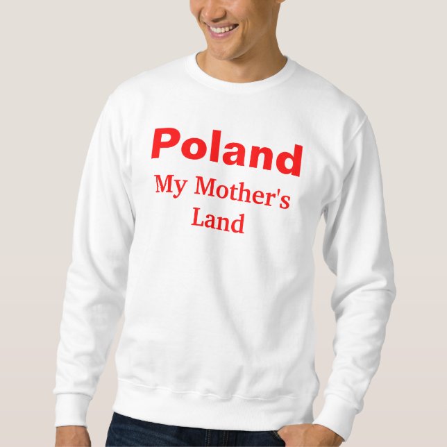 Land meiner Mutter in Polen Sweatshirt (Vorderseite)