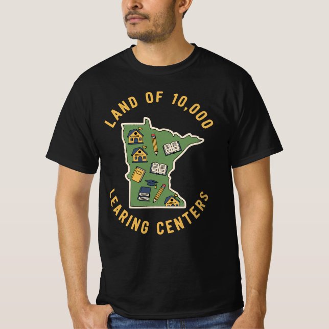 Land of 10,000 LEARING Centers | Funny Minnesota T-Shirt (Vorderseite)