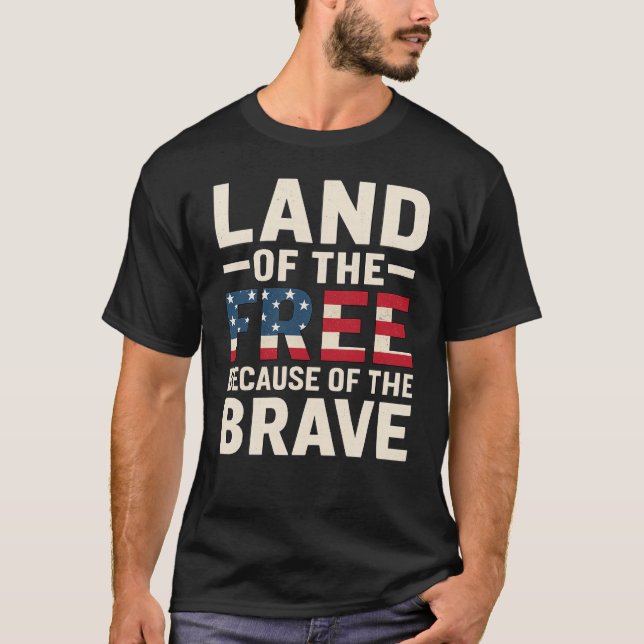 LAND OF THE FREE BECAUSE OF THE BRAVE T-shirt  (Vorderseite)