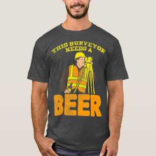 Land Surveyor Land Surveyor Gifts This Surveyor T-Shirt